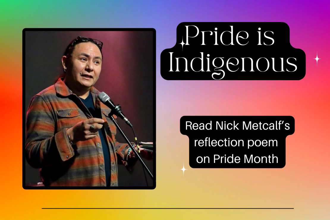 Go to Pride is Indigenous: Featuring Nick Metcalf