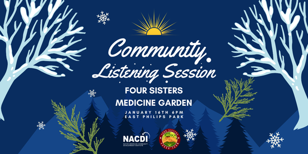 Go to Community Listening Session for the Four Sisters Medicine Garden